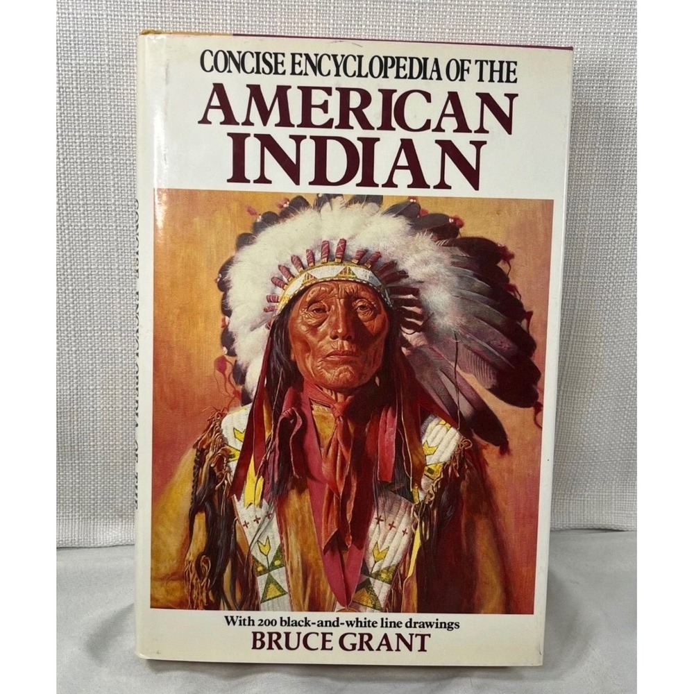 Concise Encyclopedia of the American Indian Bruce Grant 1989 Wings Hardcover